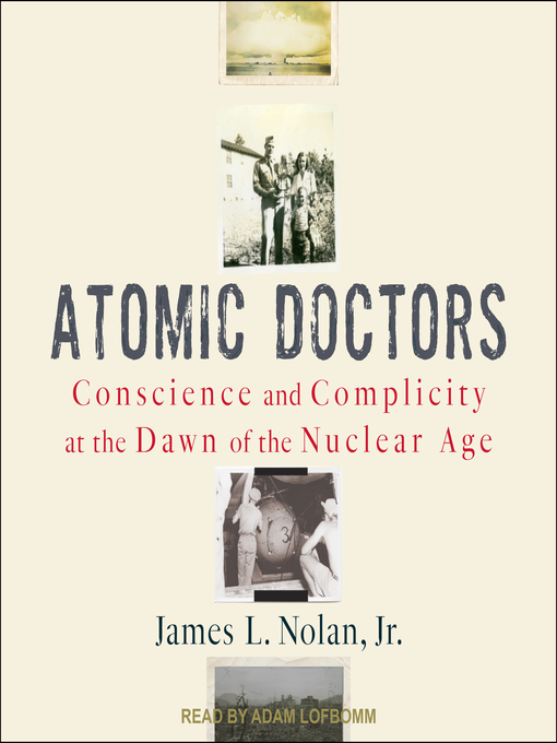 Title details for Atomic Doctors by James L. Nolan, Jr. - Available